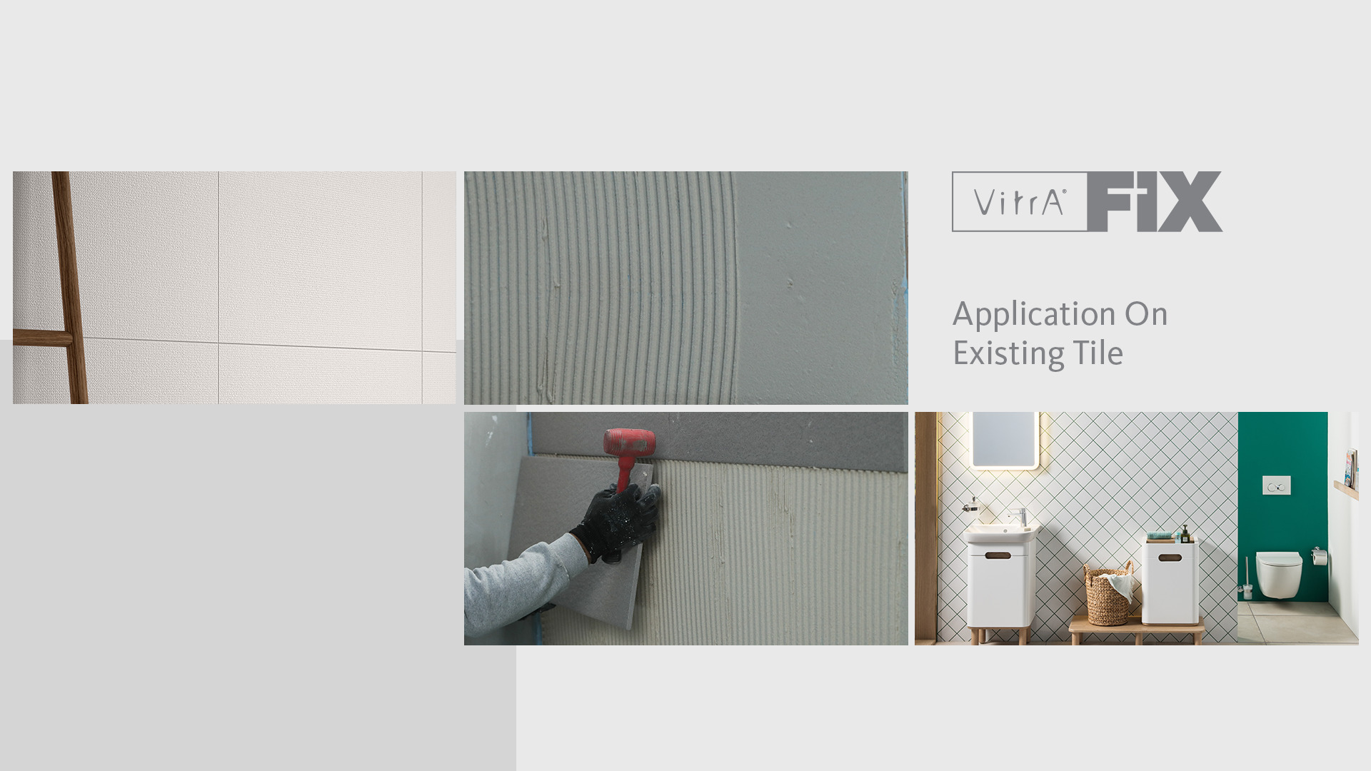 Application on Existing Tile